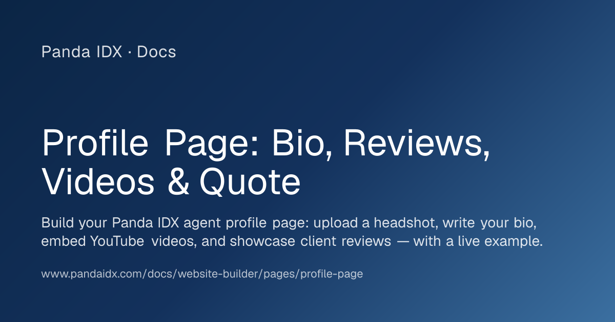 Profile Page: Bio, Reviews, Videos & Quote | Panda IDX Docs